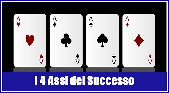 I 4 assi del successo